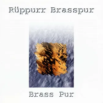 Brass Pur by Rüppurr Brasspur