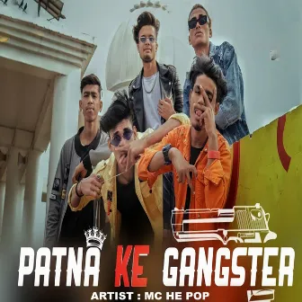 Patna Ke Gangster by Mc He Pop