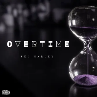 Overtime by Zel Harley