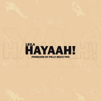 Hayaah! by Leila