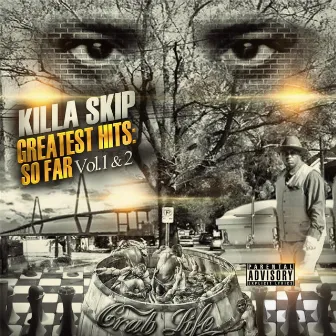 So Far: Greatest Hits, Vol. 1 & 2 by Killa Skip