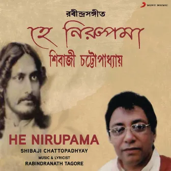 He Nirupama by Shibaji Chattopadhyay