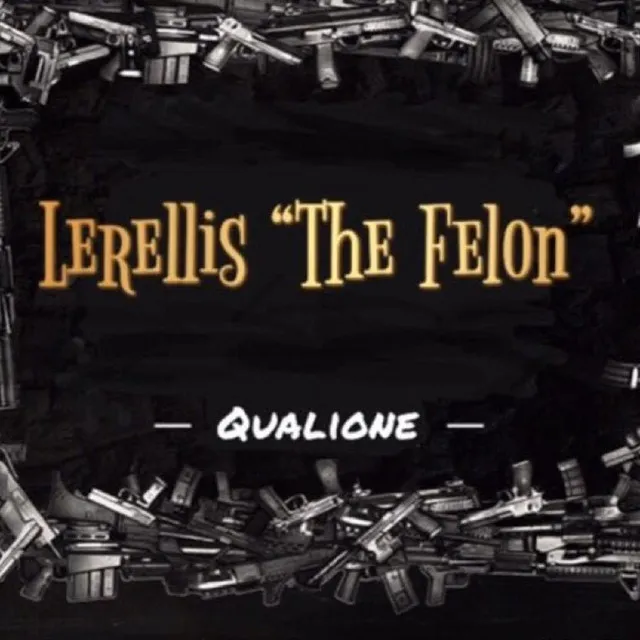 LeRellis The Felon