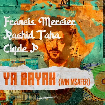 Ya Rayah (Win Msafer) by Clyde P