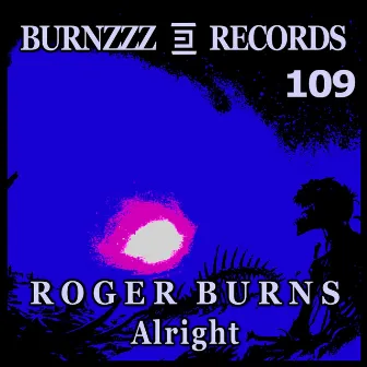 Alright by Roger Burns