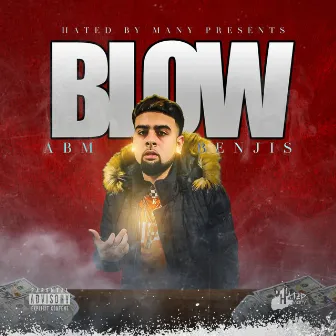 Blow by ABM Benji$