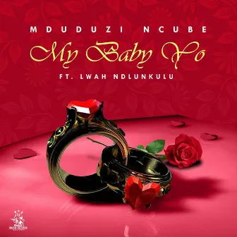 My Baby Yo by Mduduzi Ncube