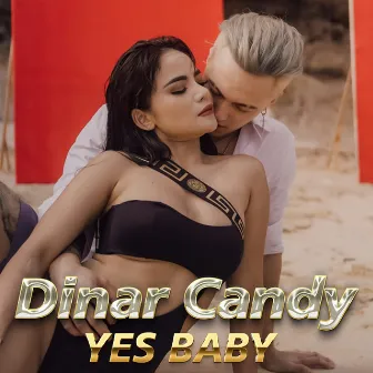 Yes Baby by Dinar Candy