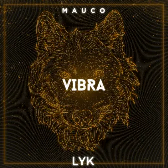 Vibra by Mauco