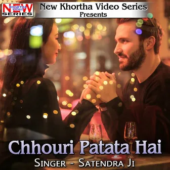 Chhouri Patata Hai by Satendra Ji