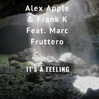 It's a Feeling by Alex Apple