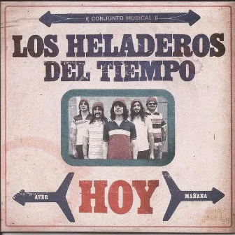 Hoy by Los Heladeros Del Tiempo