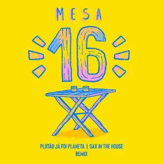 Mesa 16 (Remix) by Sax in the House