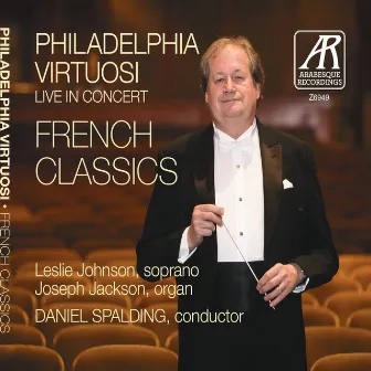 The Philadelphia Virtuosi - French Classics(Live) by Daniel Spalding