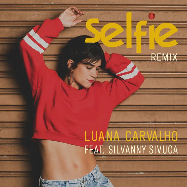 Selfie (Silvanny Sivuca Remix)