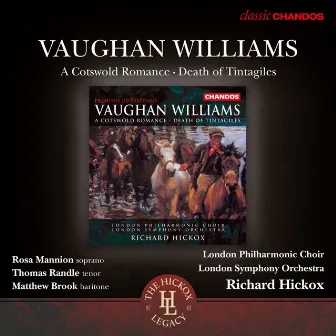 Vaughan Williams: A Cotswold Romance & Death of Tintagiles by Matthew Brook