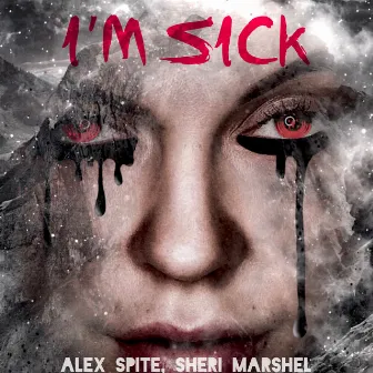 I'm Sick by Sheri Marshel