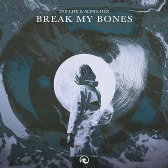 Break My Bones by Alpha Hex