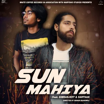 Sun Mahiya by Sarthak