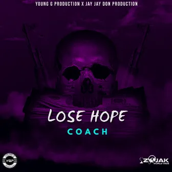 Lose Hope by YGP