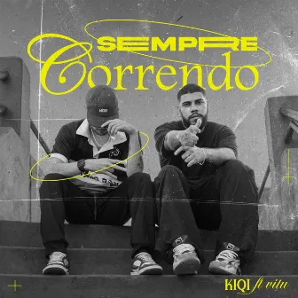 Sempre Correndo by Kiqi