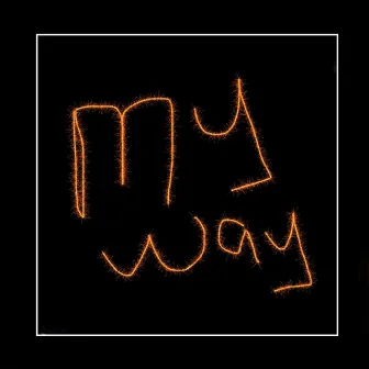 MY WAY (Freestyle) by Elizy