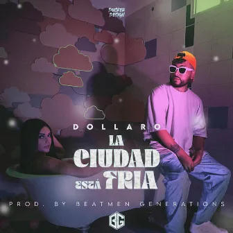 La Ciudad Esta Fria by Dollaro