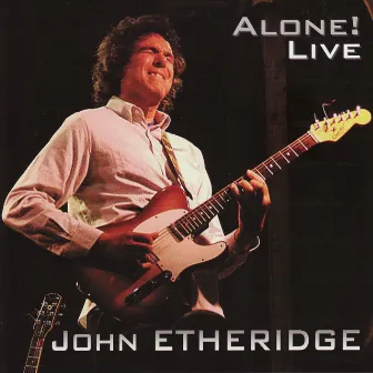 Alone! (Live) by John Etheridge