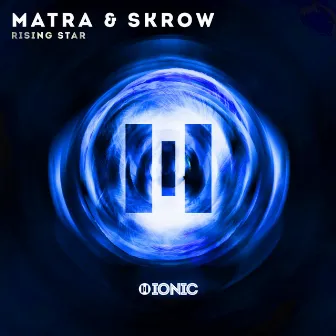 Rising Star by Matra & Skrow