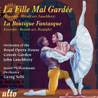 La Fille Mal Gardée; Boutique Fantasque by John Lanchberry