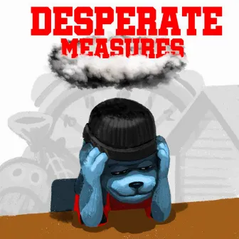 Desperate Measures by Yone OG