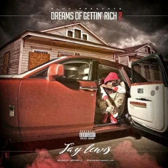 Dreams of Gettin' Rich 2 by Jay Lewis