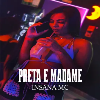 Preta e Madame by INSANA MC