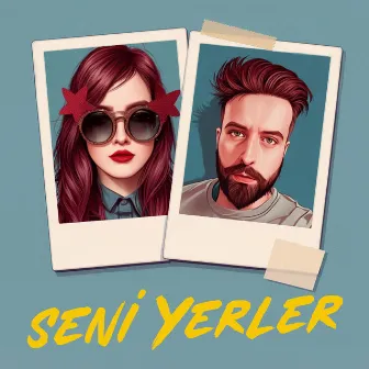 Seni Yerler by Serkan Çinioğlu