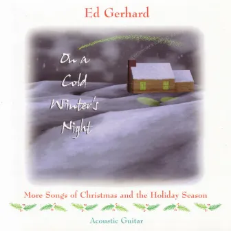 On A Cold Winter's Night by Ed Gerhard