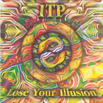 Lose Your Illusion by Itp