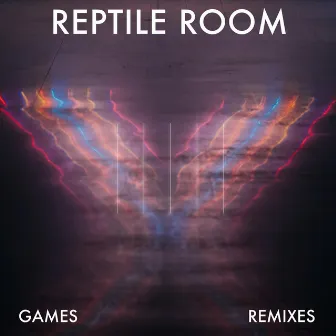 Games (Remixes) by Reptile Room