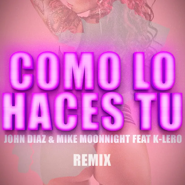 Como Lo Haces Tu - Remix