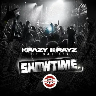 Showtime (Dirty Version) by Krazy Drayz