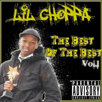 The Best of the Best, Vol. 1 by Lil Choppa