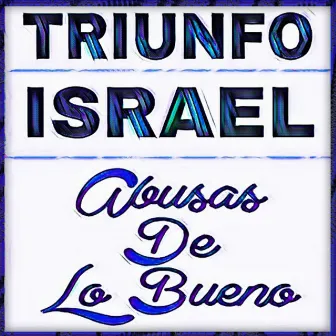 Abusas de Lo Bueno by Israel