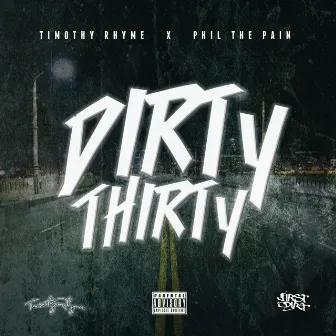 Dirty Thirty - Single by Timothy Rhyme