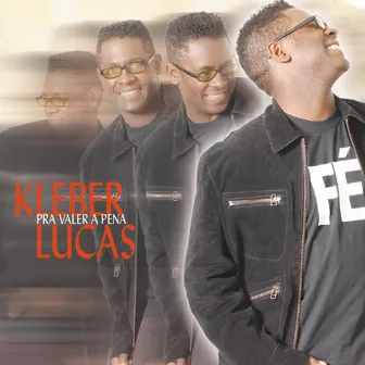 Pra Valer a Pena by Kleber Lucas