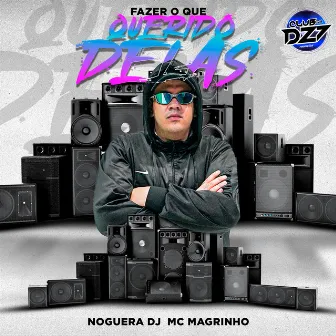 FAZER O QUE - QUERIDO DELAS by CLUB DA DZ7