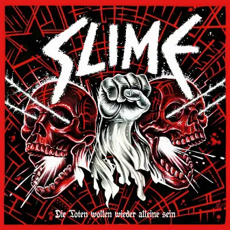 Die Toten wollen wieder alleine sein by Slime