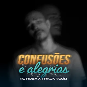 Confusões E Alegrias by Track Room