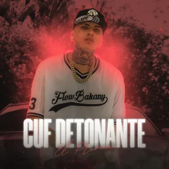 Cuf Detonante by El Princi