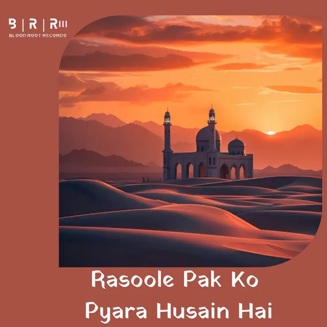 Rasoole Pak Ko Pyara Husain Hai