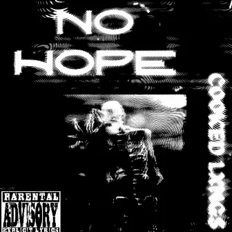 NO HOPE by Cookedlxngs