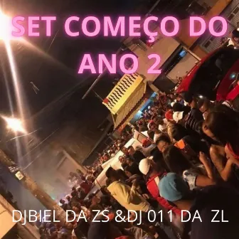 COMEÇO DO ANO 2 by DJ 011 DA ZL